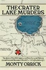Monty Orrick - The Crater Lake Murders