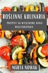 Marta Nowak - Ro¿linne Kulinaria