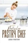 Luca Foster - Particular Pastry Chef