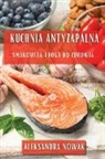 Aleksandra Nowak - Kuchnia Antyzapalna