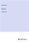 Jean Racine - Phaedra