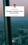 Marina Garcia - Thoughts I wanted to share but never did..... Life is a Story - story.one