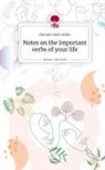 Stefanie Adela Höfer - Notes on the important verbs of your life. Life is a Story - story.one