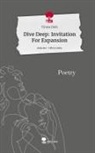 Timea Dinh - Dive Deep: Invitation For Expansion. Life is a Story - story.one