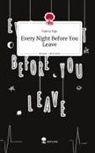 Danny Ngo - Every Night Before You Leave. Life is a Story - story.one