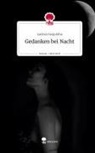 Larissa Casquinha - Gedanken bei Nacht. Life is a Story - story.one
