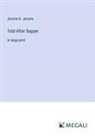 Jerome K. Jerome - Told After Supper