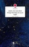 toby herta - death, love and other things that keep me up at night. Life is a Story - story.one