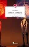 Julia Fabisch - Licht an. Licht aus.. Life is a Story - story.one