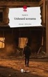 Hadul H, Hadul H. - Unheard screams. Life is a Story - story.one