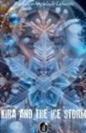 Francisco Angulo de Lafuente - Kira and the Ice Storm