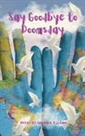 Stephanie K. L. Lam - Say Goodbye to Doomsday