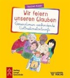 Bastian Basse - Wir feiern unseren Glauben. Generationen-verbindende Gottesdienstentwürfe