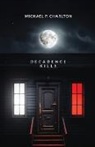 Michael P. Charlton, Tbd - Decadence Kills