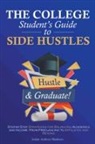 Jordan Anthony Matthews - The College Student's Guide to Side Hustles