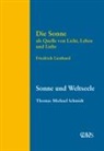 Friedrich Lienhard, Thomas Michael Schmidt, Clavis Verlag Sylvia Noske, Friedrich Lienhard, Michael Schmidt - Die Sonne als Quelle von Licht, Leben und Liebe