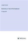 Joseph Conrad - Nostromo; A Tale of the Seaboard