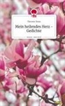 Therese Tears - Mein heilendes Herz - Gedichte. Life is a Story - story.one