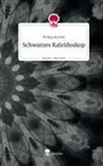 Philipp Kocher - Schwarzes Kaleidoskop. Life is a Story - story.one