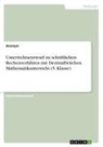 Anonymous - Unterrichtsentwurf zu schriftlichen Rechenverfahren mit Dezimalbrüchen. Mathematikunterricht (5. Klasse)