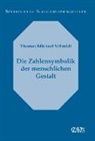 Clavis Verlag Sylvia Noske, Thomas Michael Schmidt, Thomas Michael Schmidt - Die Zahlensymbolik der menschlichen Gestalt