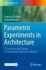 Francesco Di Paola, Andrea Mercurio - Parametric Experiments in Architecture