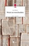 Lara Hansen - Worte zu verschenken. Life is a Story - story.one