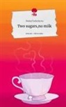 Penka Todorinova - Two sugars,no milk. Life is a Story - story.one