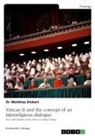 Matthias Dickert - Vatican II and the concept of an interreligious dialogue. Fact and fiction in the face of radical Islam
