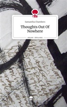 Samantha Chambers - Thoughts Out Of Nowhere. Life is a Story - story.one