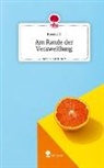 Helena N - Am Rande der Verzweiflung. Life is a Story - story.one