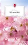 Abril Morales - Briefe an Gott. Life is a Story - story.one