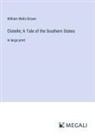 William Wells Brown - Clotelle; A Tale of the Southern States