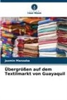 Jazmin Manzaba - Übergrößen auf dem Textilmarkt von Guayaquil