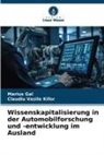 Marius Gal, Claudiu Vasile Kifor - Wissenskapitalisierung in der Automobilforschung und -entwicklung im Ausland
