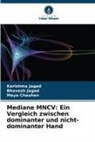 Maya Chauhan, Bhavesh Jagad, Karishma Jagad - Mediane MNCV: Ein Vergleich zwischen dominanter und nicht-dominanter Hand