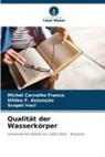 Michel Carvalho Franco, Hildeu F Assunção, Hildeu F. Assunção, Iraci, Scopel Iraci - Qualität der Wasserkörper