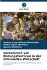 Andres Javier Beltran Hernandez, Dayana Martínez, Melba V Morinson, Melba Vertel Morinson - Vorkommen von Bildungsfaktoren in der informellen Wirtschaft