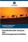 Suganthi Nadarajah, J Venkatapirabu, J. Venkatapirabu - Soziokulturelle Analyse von Stammesgemeinschaften