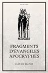 Gustave Brunet - Fragments d'Évangiles Apocryphes