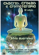 Sílvio Guerrinha, Sílvio Guerrinha - Chacras, Cristais e Cromoterapia