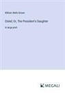 William Wells Brown - Clotel; Or, The President's Daughter