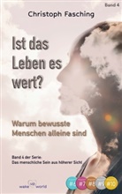Christoph Fasching - Ist das Leben es wert?
