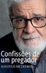 Augustus Nicodemus - Confissões de um pregador