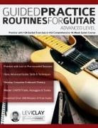 Joseph Alexander, Levi Clay, Tim Pettingale - Guided Practice Routines For Guitar - Advanced Level