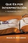 Miguel D McCubbins - Que Es Por Interpretación