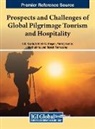 Lilibeth C. Aragon, S. K. Gupta, Pankaj Kumar - Prospects and Challenges of Global Pilgrimage Tourism and Hospitality