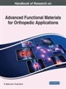 J. Paulo Davim, R. Ranjith - Handbook of Research on Advanced Functional Materials for Orthopedic Applications