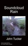 John Tucker - Soundcloud Rain