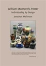 Jonathan Mallinson - William Moorcroft, Potter